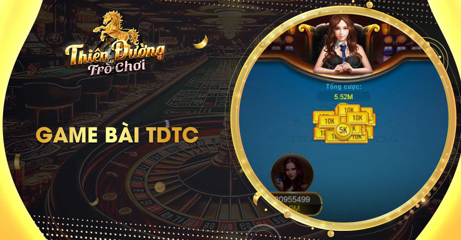 Game Bài TDTC - Nơi Hội Tụ Những Trò Chơi Hấp Dẫn Nhất