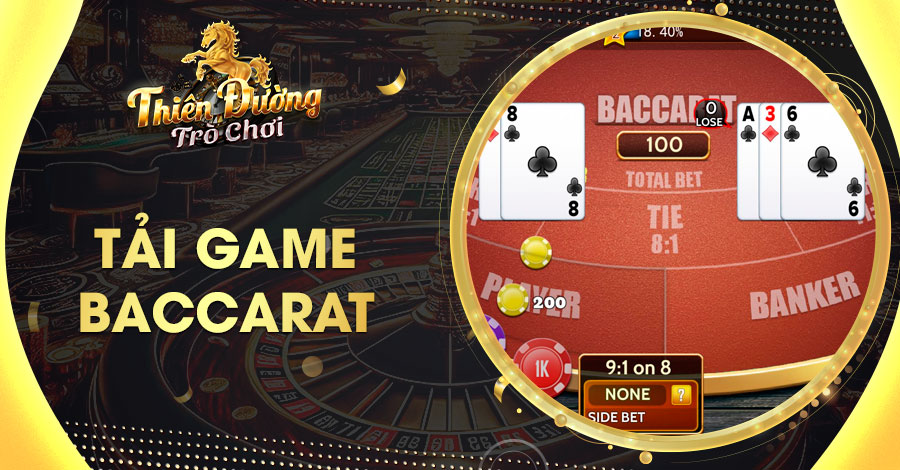 Tải Game Baccarat TDTC Miễn Phí - Thỏa Mãn Đam Mê Cá Cược