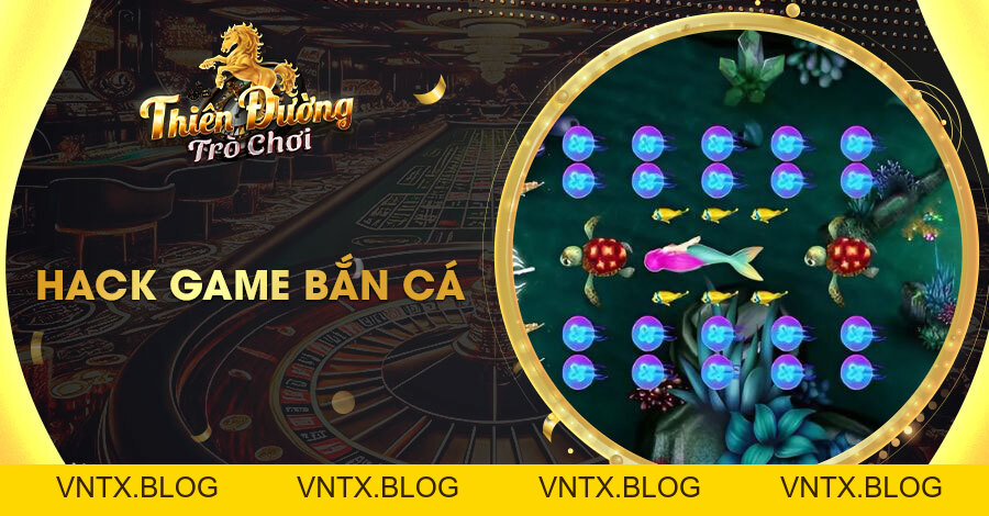 Bí quyết hack game bắn cá săn thưởng siêu tốc cho người mới